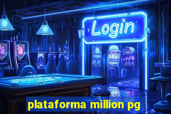 plataforma million pg